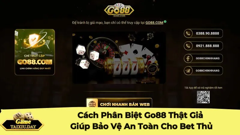 Cách Phân Biệt Go88 Thật Giả Giúp Bảo Vệ An Toàn Cho Bet Thủ