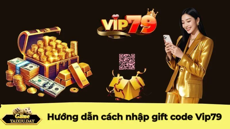 Hướng dẫn cách nhập gift code Vip79